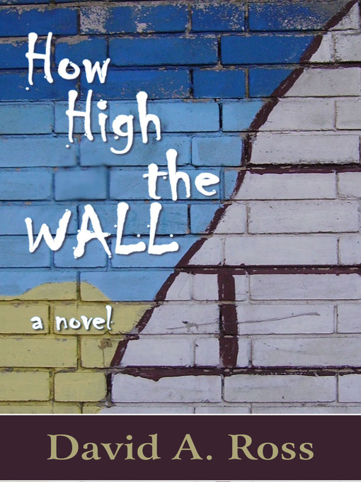 How High The Wall (eBook): A Novel